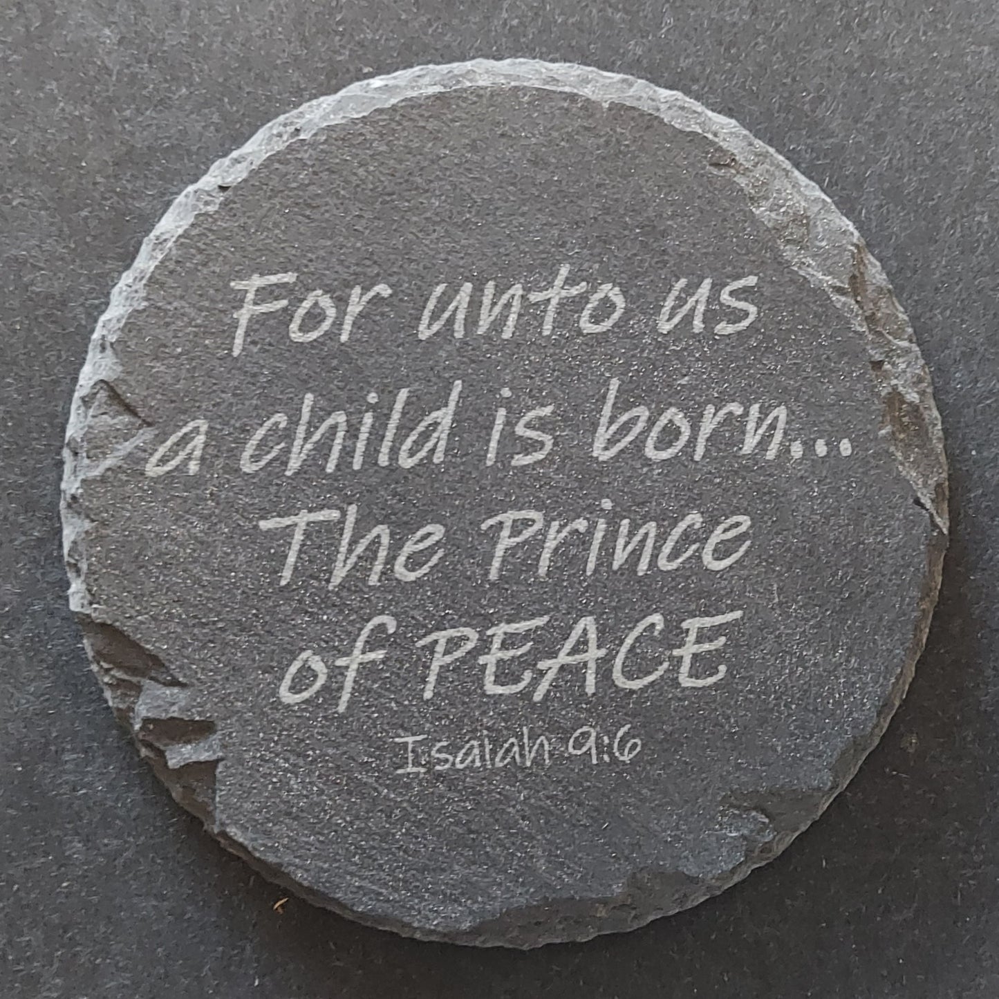 Round Slate Coaster - Isaiah 9:6