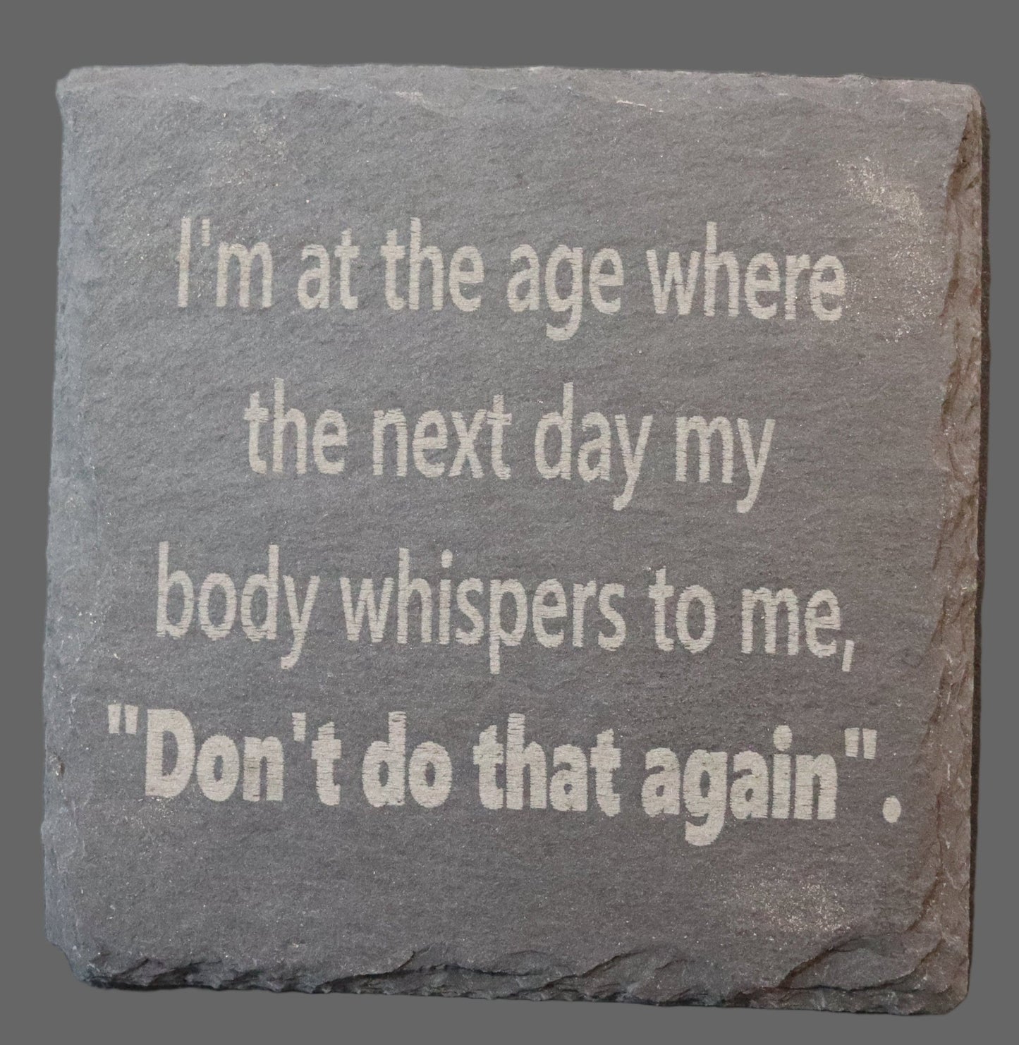 Slate Coaster - "Don't Do That Again"
