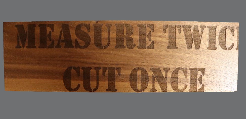 Sign - "Measure Twice"