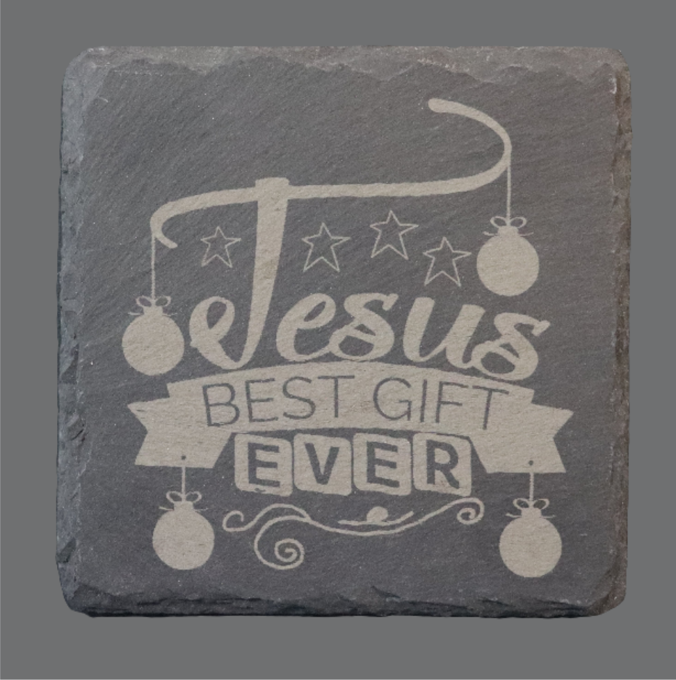 Slate Coaster - "Jesus, Best Gift Ever"
