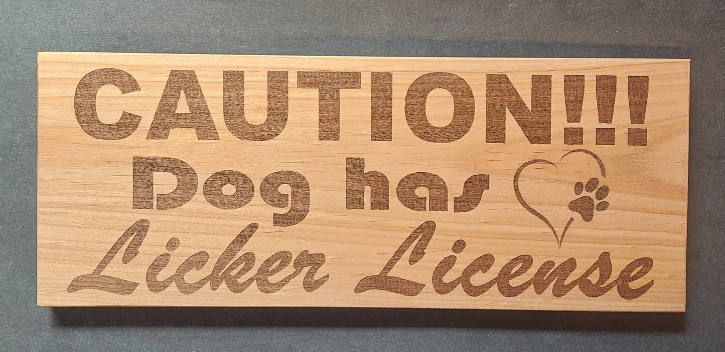Sign - "Licker License"