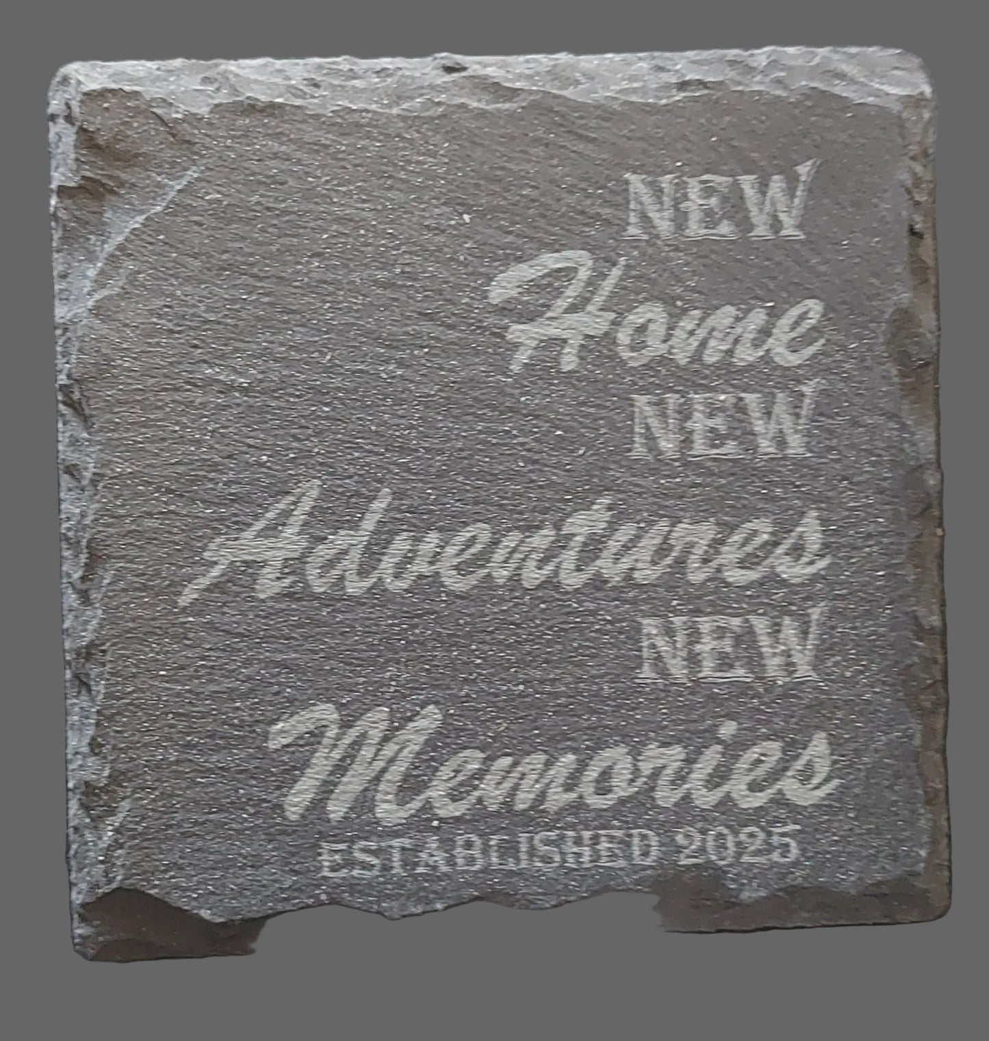 Slate Coaster - New Home, Adventures, Memories"