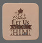 Leather Coaster - O Come Let Us Adore Him