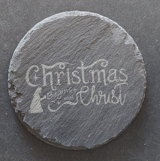Round Slate Coaster - "Christmas Begins with Christ"
