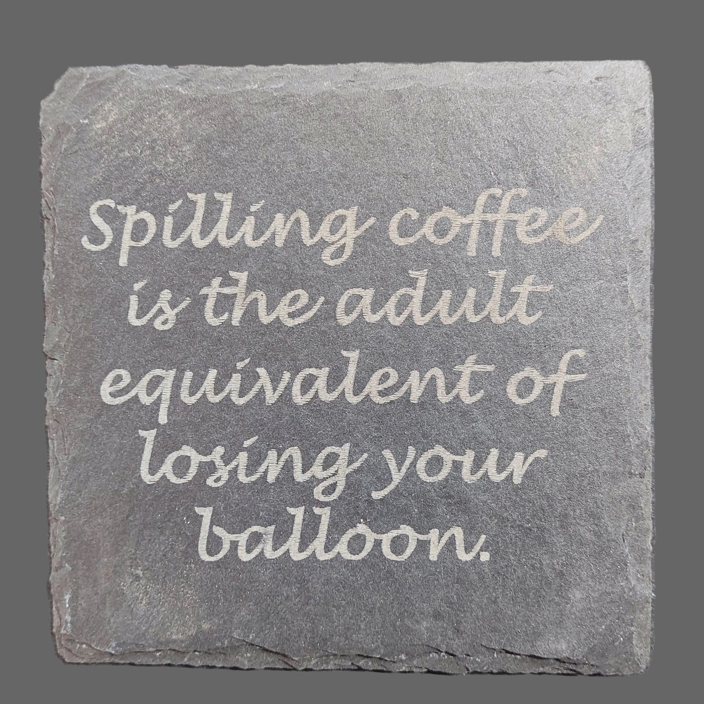 Slate Coaster - Spilling Coffee