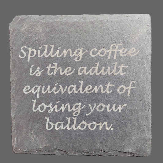 Slate Coaster - Spilling Coffee