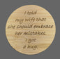 Magnetic Bottle Opener - Embrace Mistakes...I Got a Hug