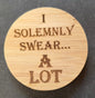 Magnetic Bottle Opener - "I SOLEMNLY SWEAR..."