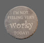 Round Slate Coaster - "Worky"
