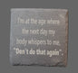 Slate Coaster - "Don't Do That Again"