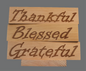 Sign - "Thankful, Blessed, Grateful"