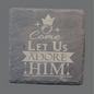Slate Coaster - "O Come Let Us Adore Him"