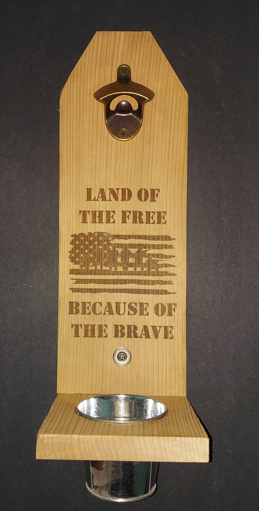 Wall Mount Bottle Opener - "Land of the Free..." - Barnwood