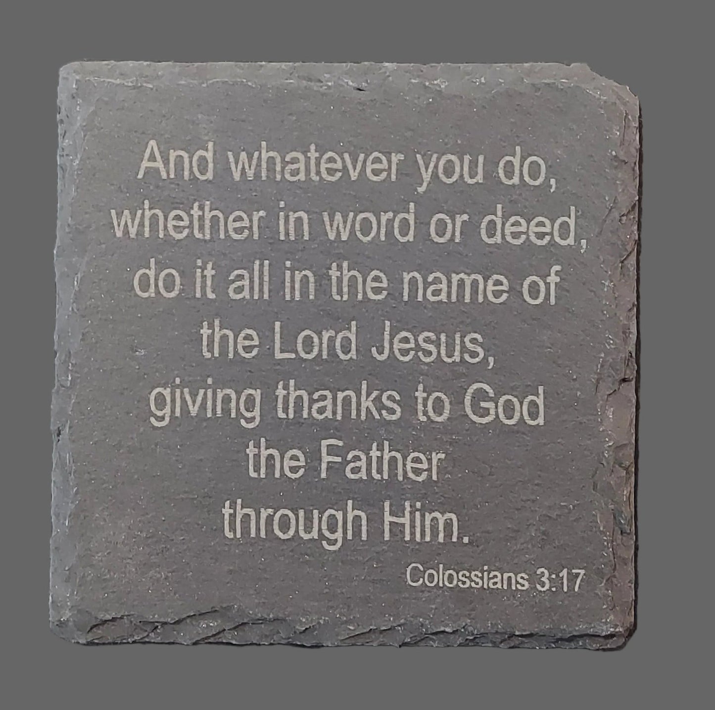 Slate Coaster - Colossians 3:17