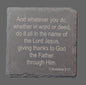 Slate Coaster - Colossians 3:17