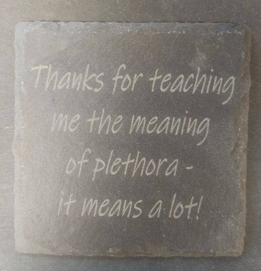 Slate Square Coaster - "PLETHORA"