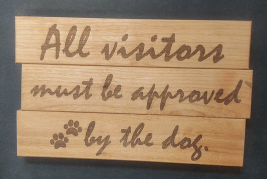 Sign - "All Visitors...Dog"