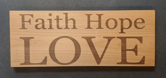 Sign - "Faith Hope LOVE"