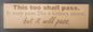 Sign - "This Too Shall Pass"
