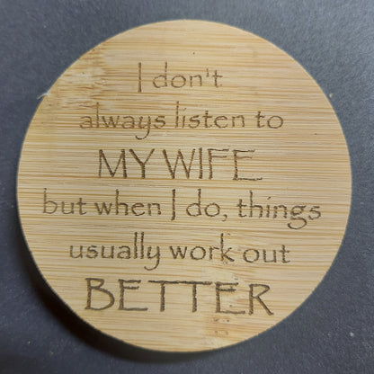 Magnetic Bottle Opener - "Listen To My Wife"
