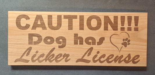 Sign - "Licker License"