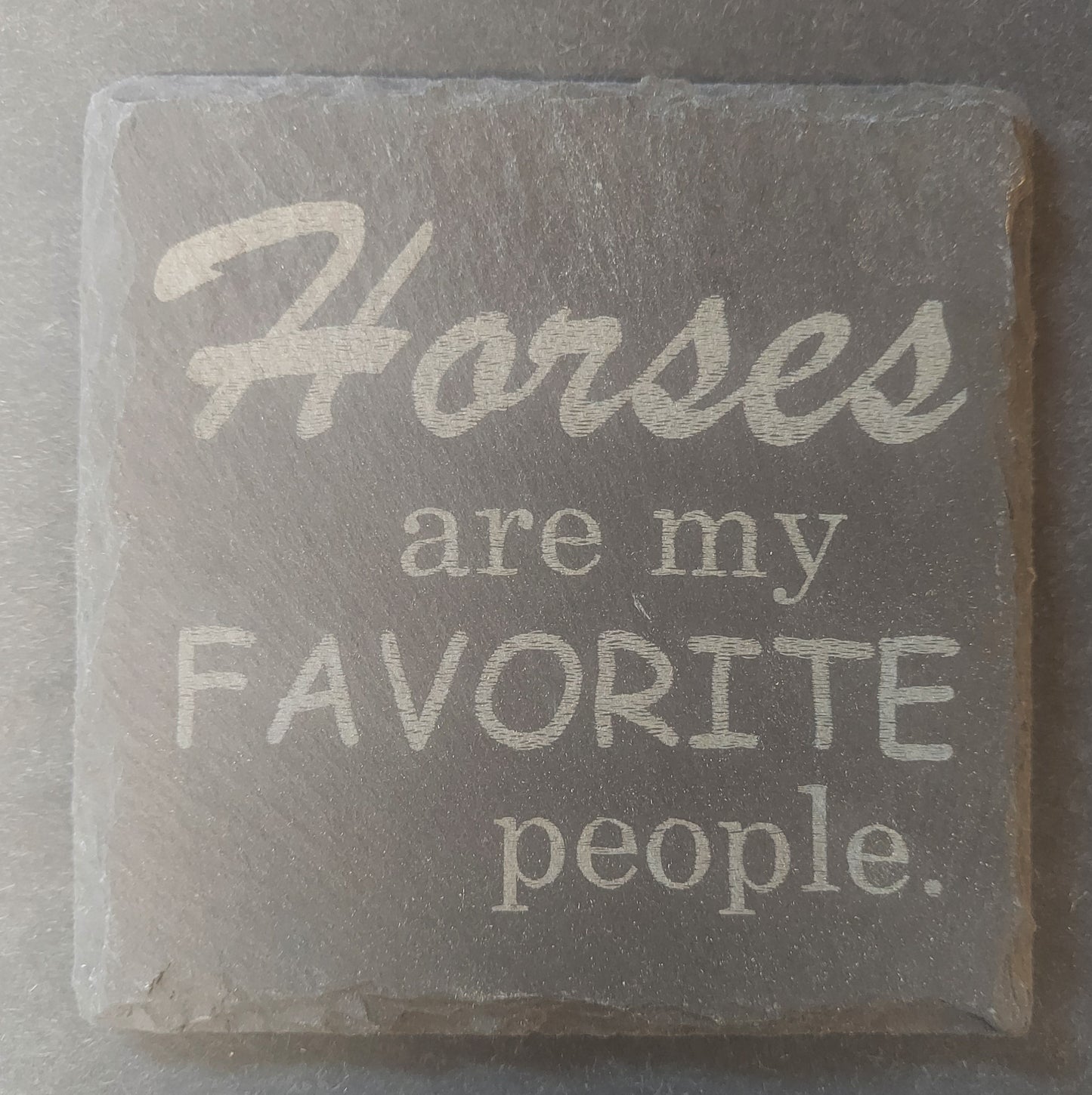 Slate Square Coaster - Horses...Favorite People