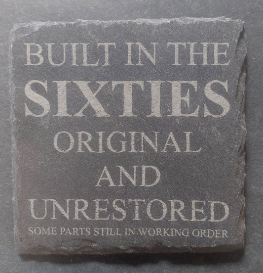 Slate Coaster - "...BUILT IN THE SIXTIES..."