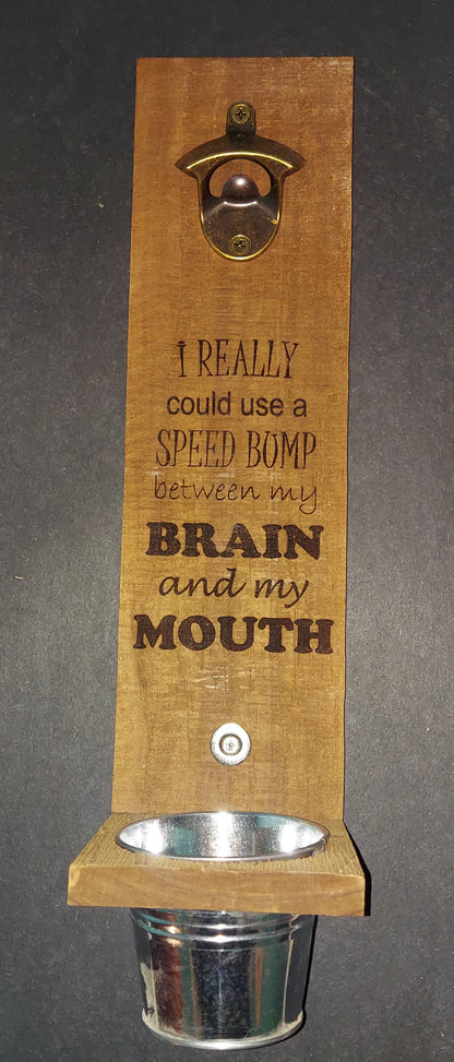 Wall Mount Bottle Opener - "...Speed Bump..."