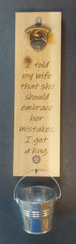 Wall Mount Bottle Opener - "Embrace Mistakes"