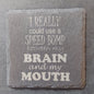 Slate Coaster - "Speed Bump"